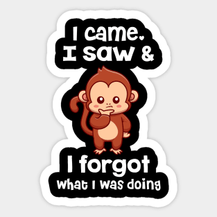 I came, I saw, I forgot Sticker